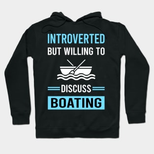 Introverted Boating Boat Boats Hoodie